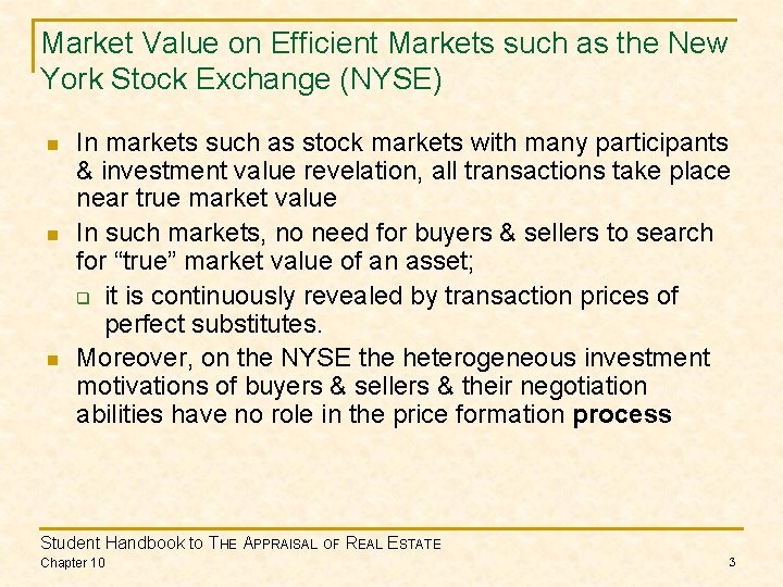 Market Value on Efficient Markets such as the New York Stock Exchange (NYSE) n