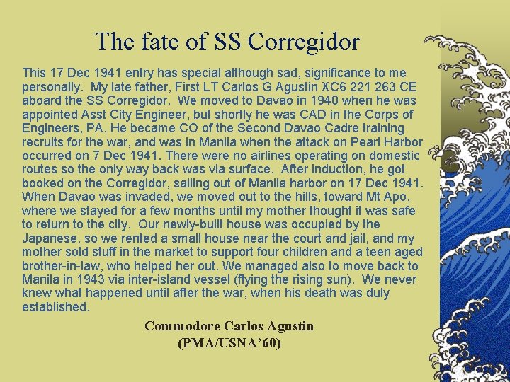 The fate of SS Corregidor This 17 Dec 1941 entry has special although sad,