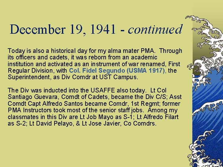 December 19, 1941 - continued Today is also a historical day for my alma