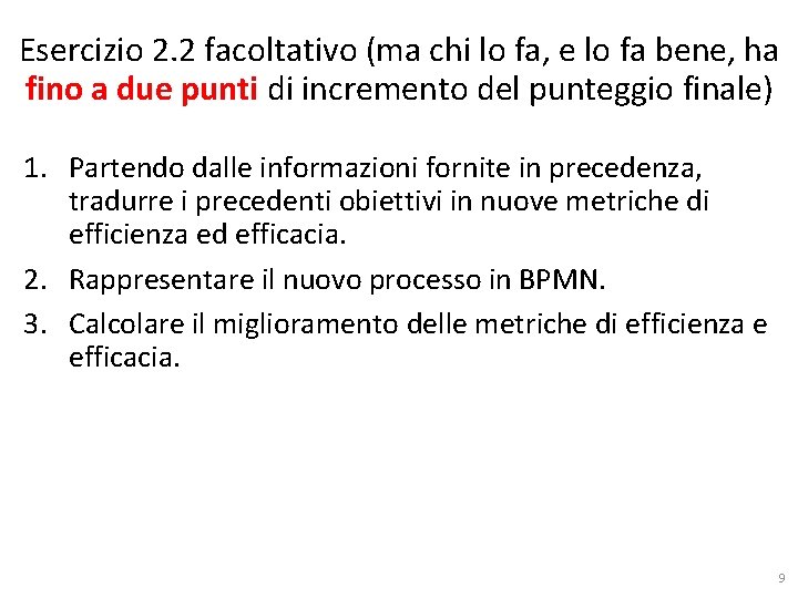 Esercizio 2. 2 facoltativo (ma chi lo fa, e lo fa bene, ha fino