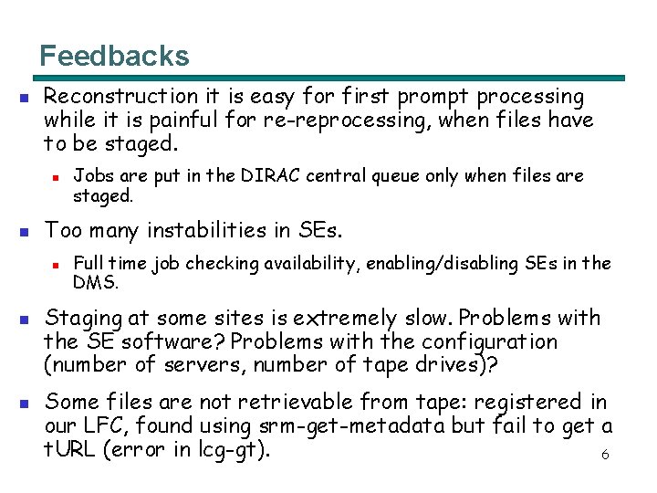 Feedbacks n Reconstruction it is easy for first prompt processing while it is painful