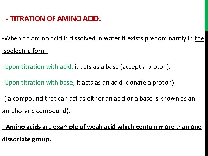 - TITRATION OF AMINO ACID: -When an amino acid is dissolved in water it