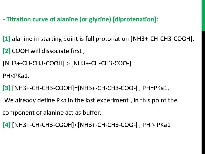 - Titration curve of alanine (or glycine) [diprotenation]: [1] alanine in starting point is