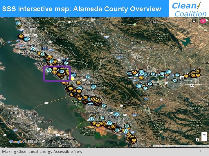 SSS interactive map: Alameda County Overview Making Clean Local Energy Accessible Now 10 