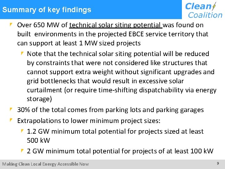 Summary of key findings Over 650 MW of technical solar siting potential was found