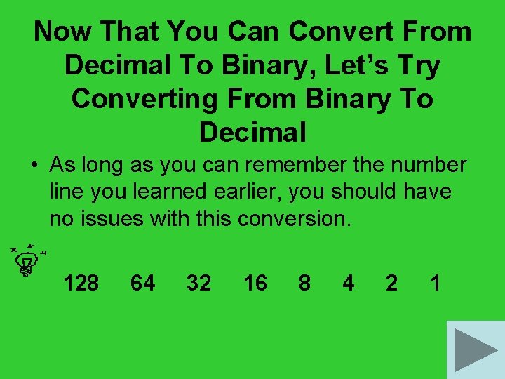 Now That You Can Convert From Decimal To Binary, Let’s Try Converting From Binary