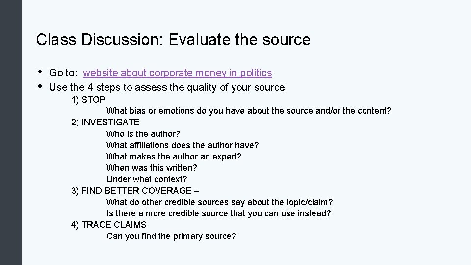 Class Discussion: Evaluate the source • • Go to: website about corporate money in