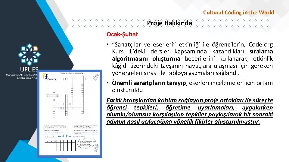 Cultural Coding in the World Proje Hakkında Ocak-Şubat • “Sanatçılar ve eserleri” etkinliği ile