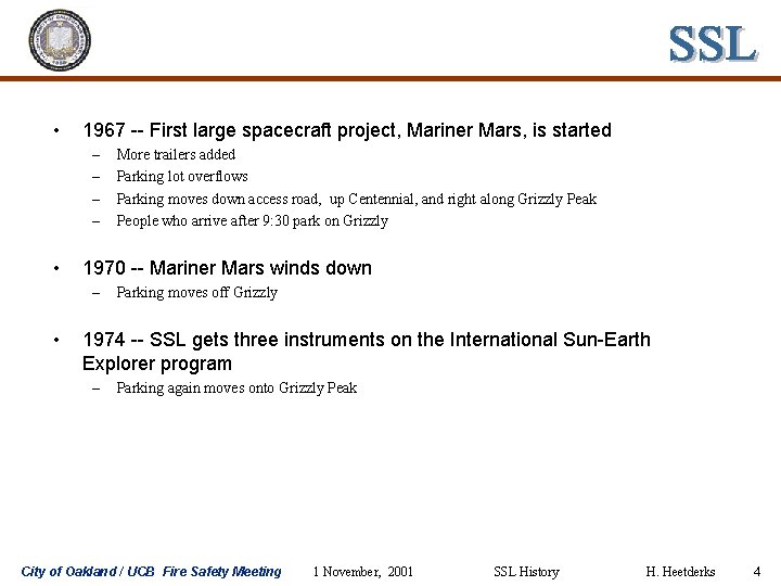  • 1967 -- First large spacecraft project, Mariner Mars, is started – –
