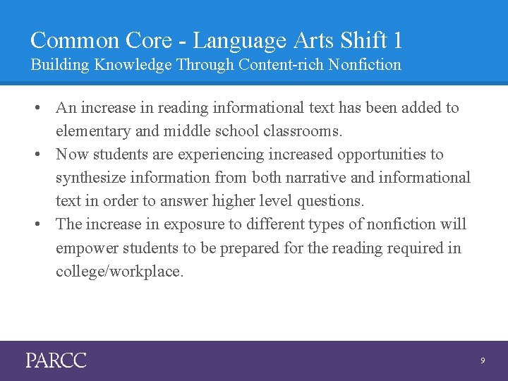 Common Core - Language Arts Shift 1 Building Knowledge Through Content-rich Nonfiction • An