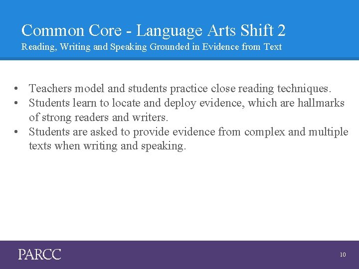 Common Core - Language Arts Shift 2 Reading, Writing and Speaking Grounded in Evidence
