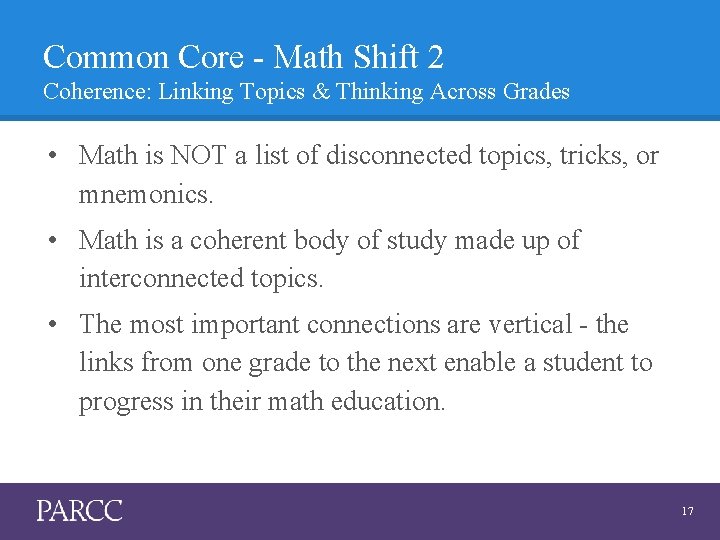 Common Core - Math Shift 2 Coherence: Linking Topics & Thinking Across Grades •