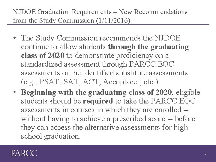 NJDOE Graduation Requirements – New Recommendations from the Study Commission (1/11/2016) • The Study