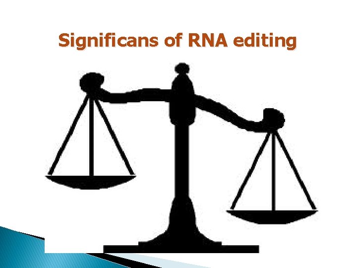 Significans of RNA editing 