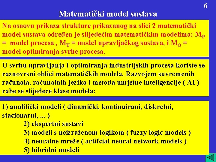 Matematički model sustava 6 Na osnovu prikaza strukture prikazanog na slici 2 matematički model