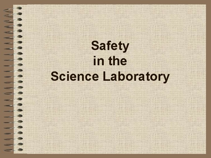 Safety in the Science Laboratory 