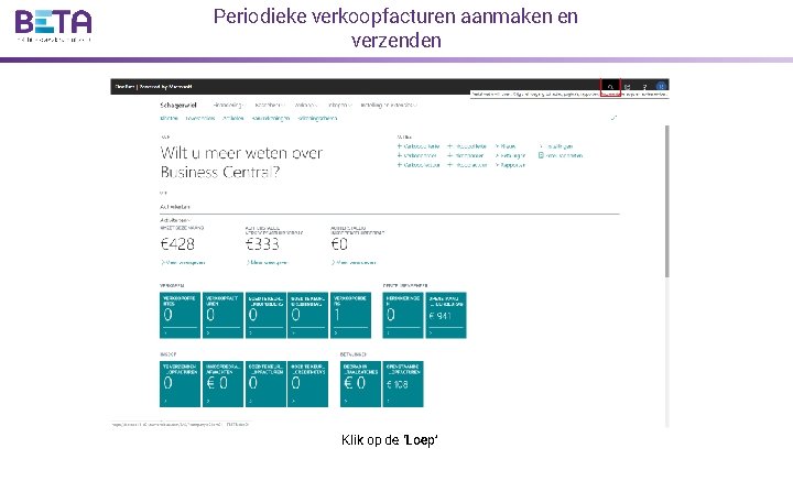 Periodieke verkoopfacturen aanmaken en verzenden Klik op de ‘Loep’ 