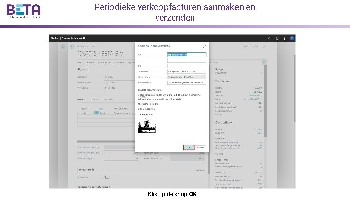 Periodieke verkoopfacturen aanmaken en verzenden Klik op de knop OK 