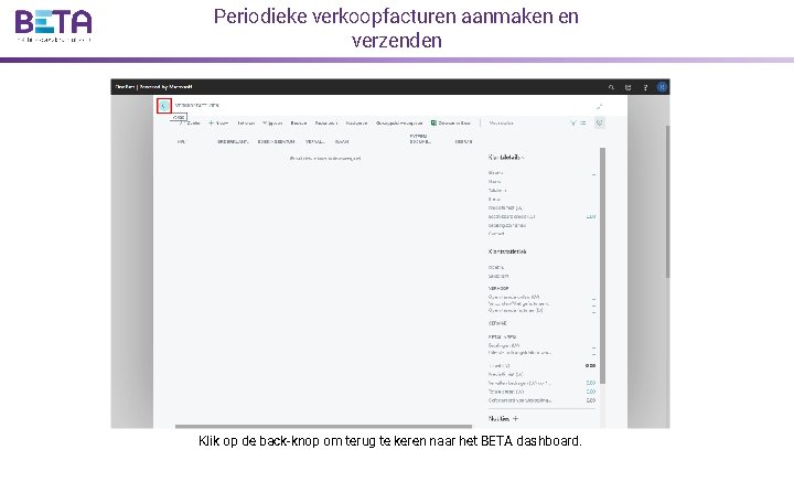 Periodieke verkoopfacturen aanmaken en verzenden Klik op de back-knop om terug te keren naar