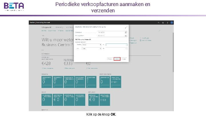 Periodieke verkoopfacturen aanmaken en verzenden Klik op de knop OK. 