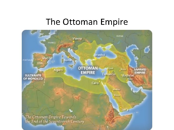 The Ottoman Empire 