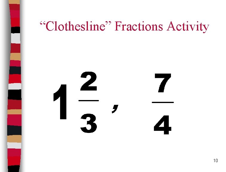 “Clothesline” Fractions Activity , 10 