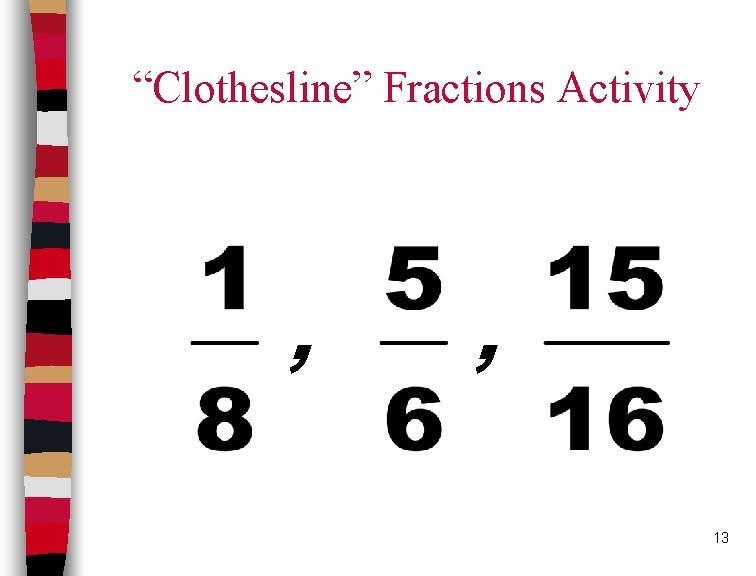 “Clothesline” Fractions Activity , , 13 