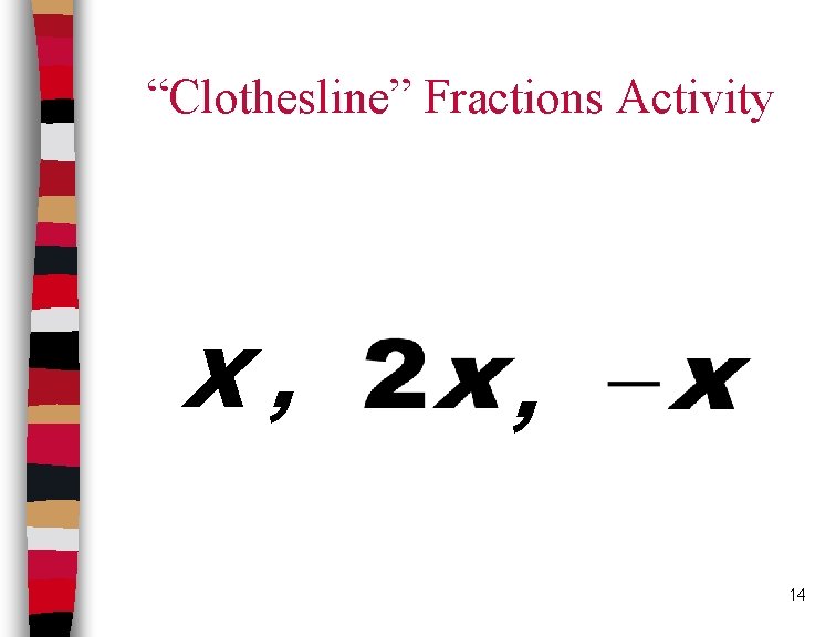 “Clothesline” Fractions Activity X, , 14 