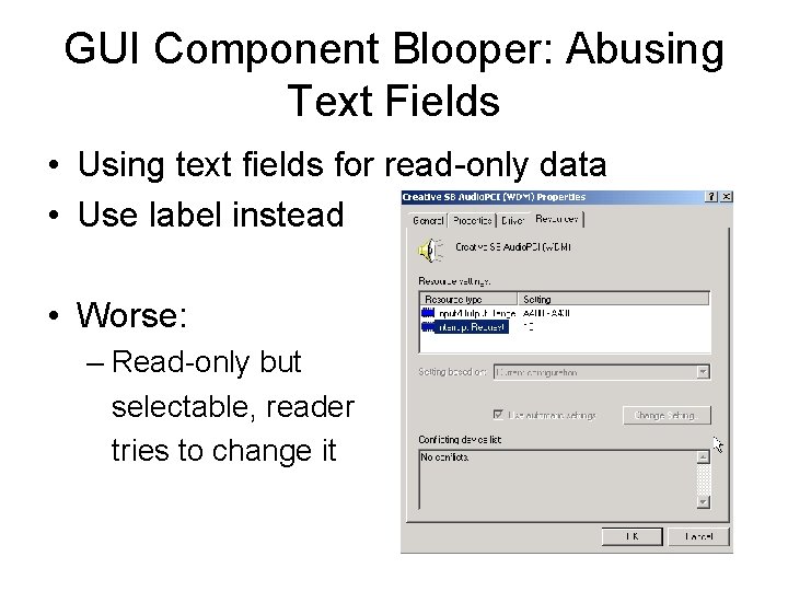 GUI Component Blooper: Abusing Text Fields • Using text fields for read-only data •