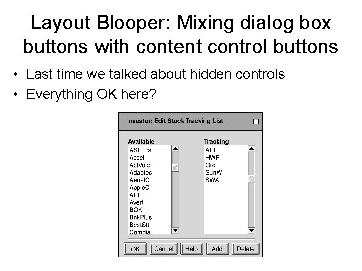 Layout Blooper: Mixing dialog box buttons with content control buttons • Last time we
