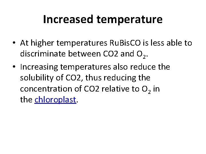 Increased temperature • At higher temperatures Ru. Bis. CO is less able to discriminate