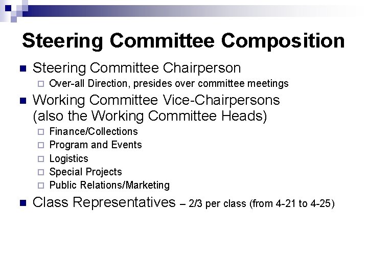 Steering Committee Composition n Steering Committee Chairperson ¨ n Working Committee Vice-Chairpersons (also the