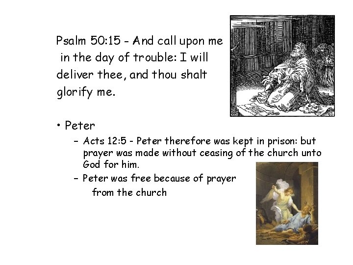 Psalm 50: 15 - And call upon me in the day of trouble: I