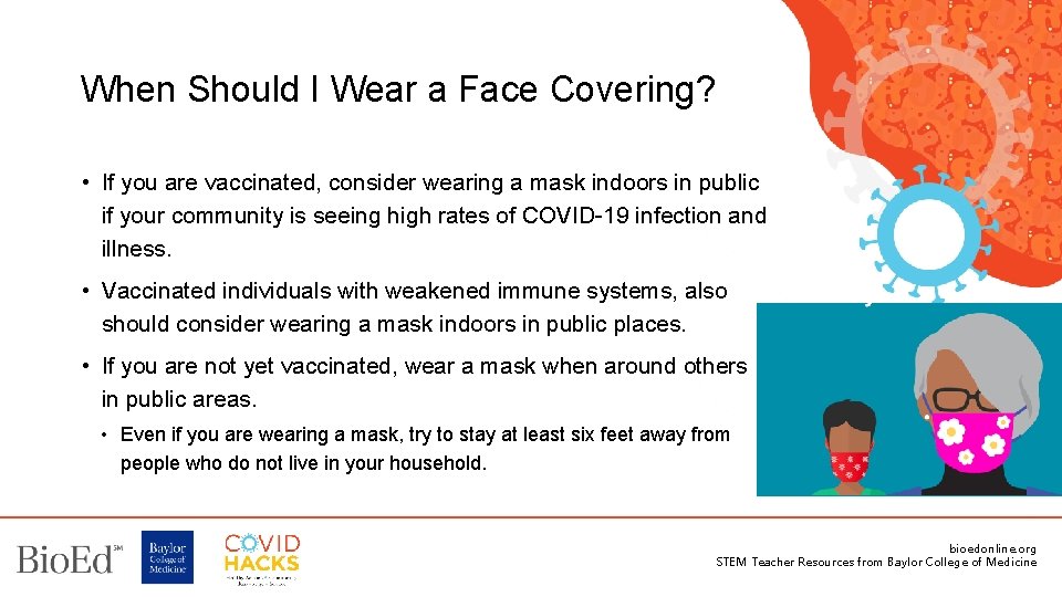 When Should I Wear a Face Covering? • If you are vaccinated, consider wearing