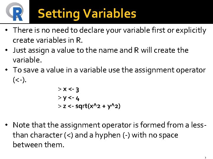 Setting Variables • There is no need to declare your variable first or explicitly
