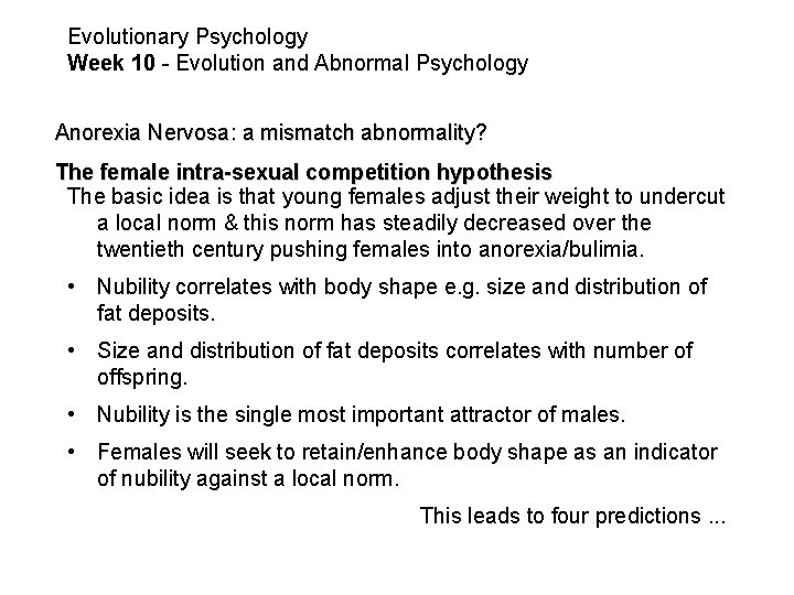 Evolutionary Psychology Week 10 - Evolution and Abnormal Psychology Anorexia Nervosa: a mismatch abnormality?
