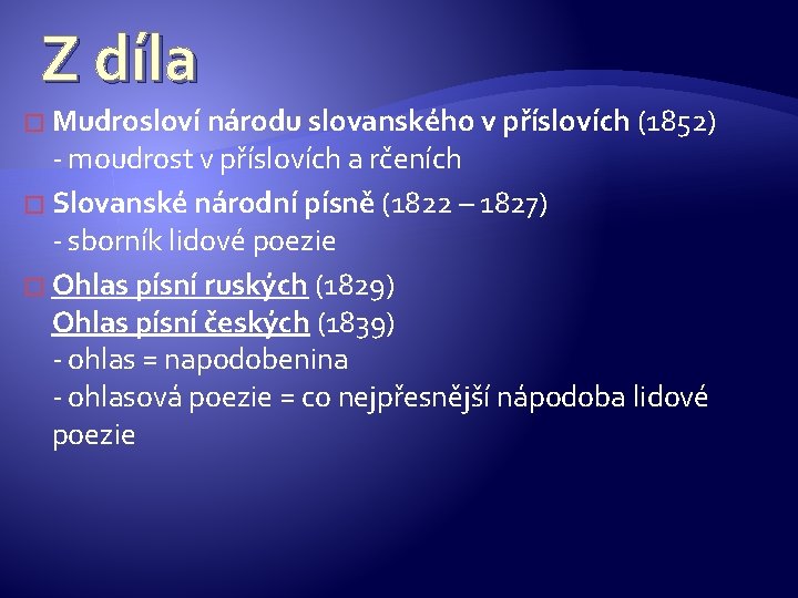 Z díla � Mudrosloví národu slovanského v příslovích (1852) - moudrost v příslovích a