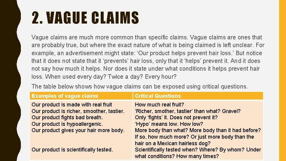 2. VAGUE CLAIMS Vague claims are much more common than specific claims. Vague claims