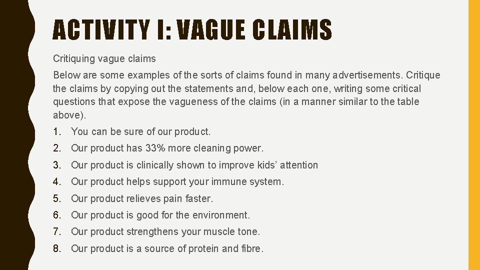 ACTIVITY I: VAGUE CLAIMS Critiquing vague claims Below are some examples of the sorts