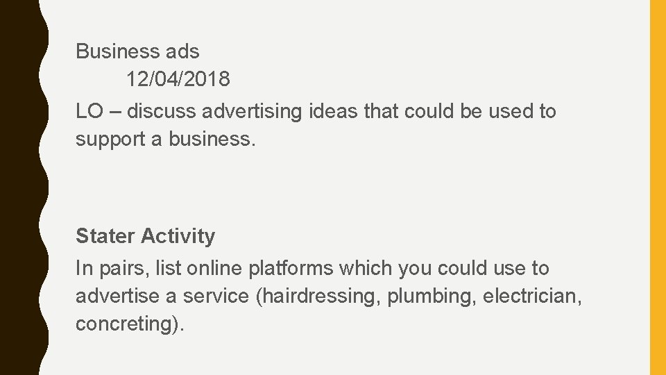 Business ads 12/04/2018 LO – discuss advertising ideas that could be used to support