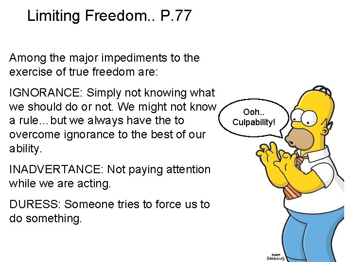Limiting Freedom. . P. 77 Among the major impediments to the exercise of true