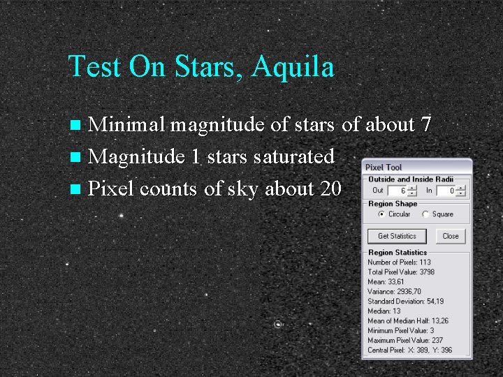 Test On Stars, Aquila Minimal magnitude of stars of about 7 n Magnitude 1