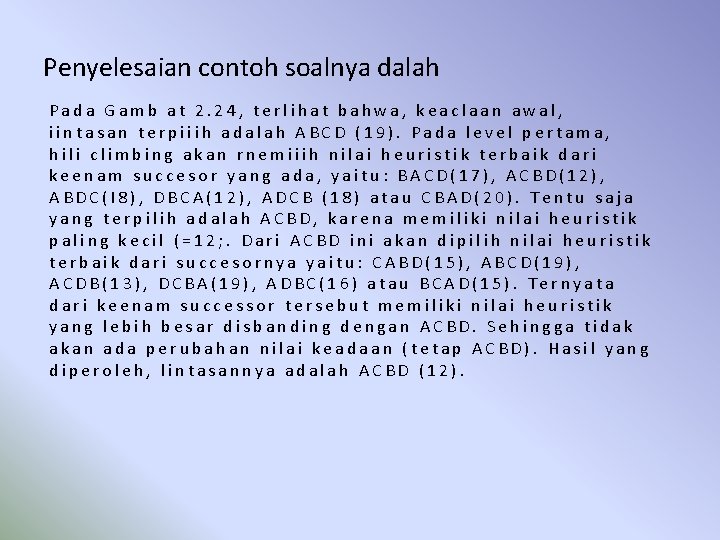 Penyelesaian contoh soalnya dalah Pada Gamb at 2. 24, terlihat bahwa, keaclaan awal, iintasan