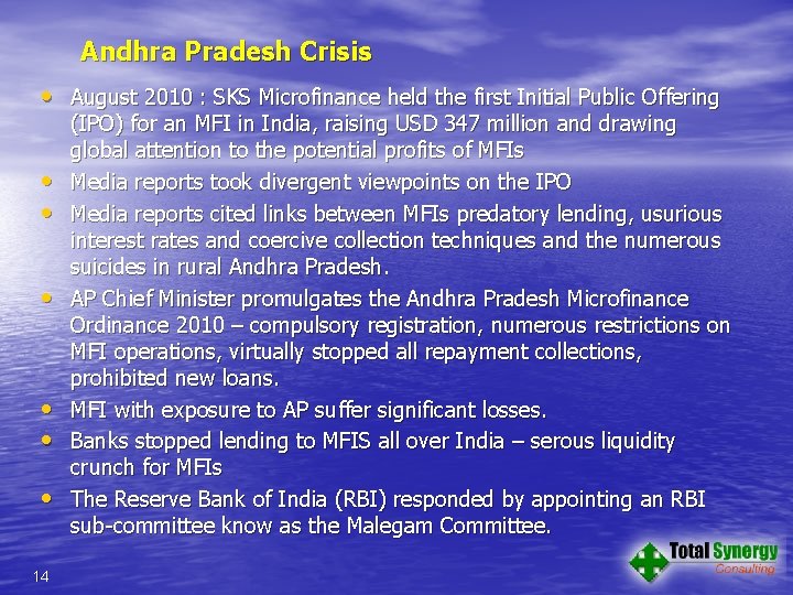 Andhra Pradesh Crisis • August 2010 : SKS Microfinance held the first Initial Public