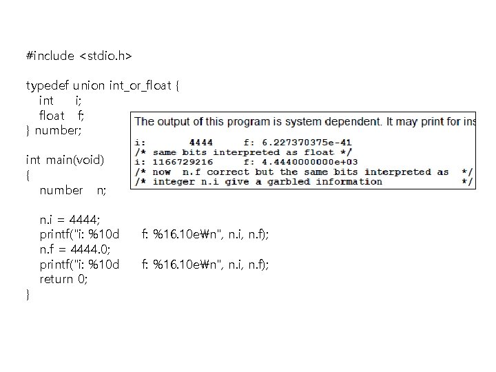 #include <stdio. h> typedef union int_or_float { int i; float f; } number; int