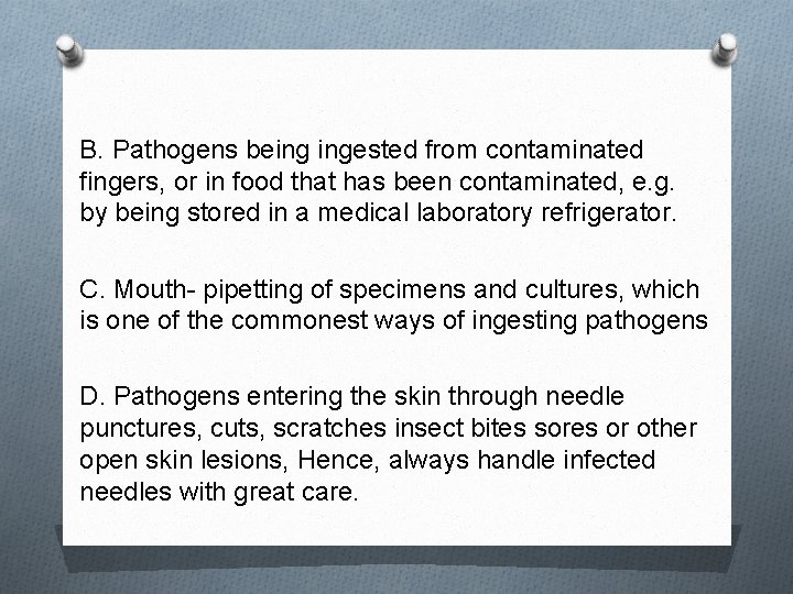 B. Pathogens being ingested from contaminated fingers, or in food that has been contaminated,