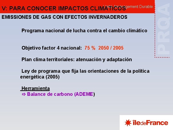 Unité Aménagement Durable V: PARA CONOCER IMPACTOS CLIMATICOS EMISSIONES DE GAS CON EFECTOS INVERNADEROS