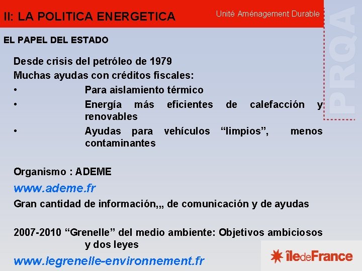 II: LA POLITICA ENERGETICA Unité Aménagement Durable EL PAPEL DEL ESTADO Desde crisis del