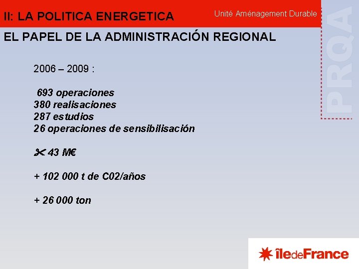 II: LA POLITICA ENERGETICA Unité Aménagement Durable EL PAPEL DE LA ADMINISTRACIÓN REGIONAL 2006