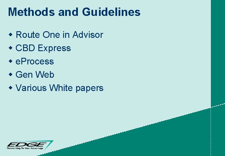 Methods and Guidelines w Route One in Advisor w CBD Express w e. Process